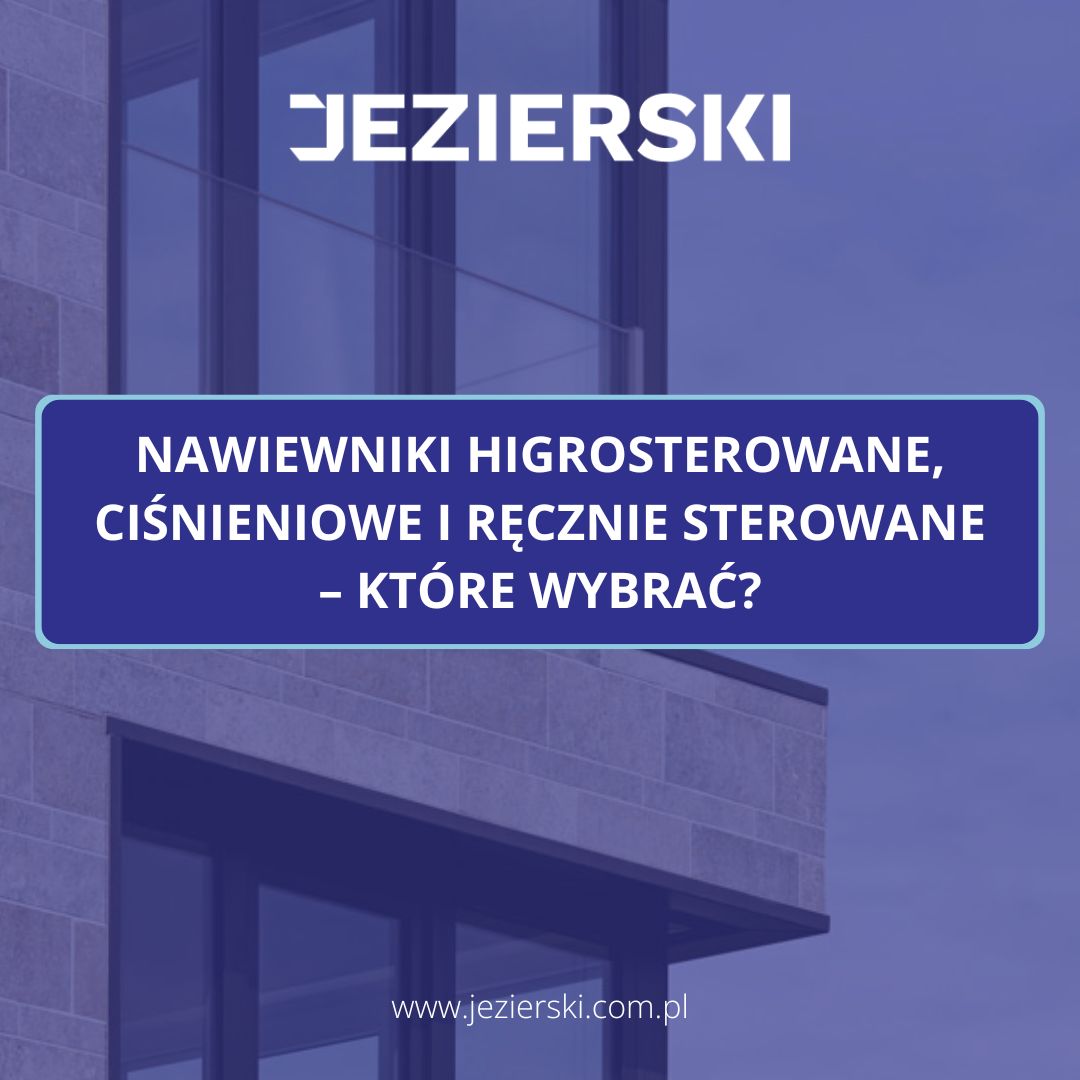 Nawiewniki higrosterowane, ciśnieniowe i ręcznie sterowane – które wybrać
