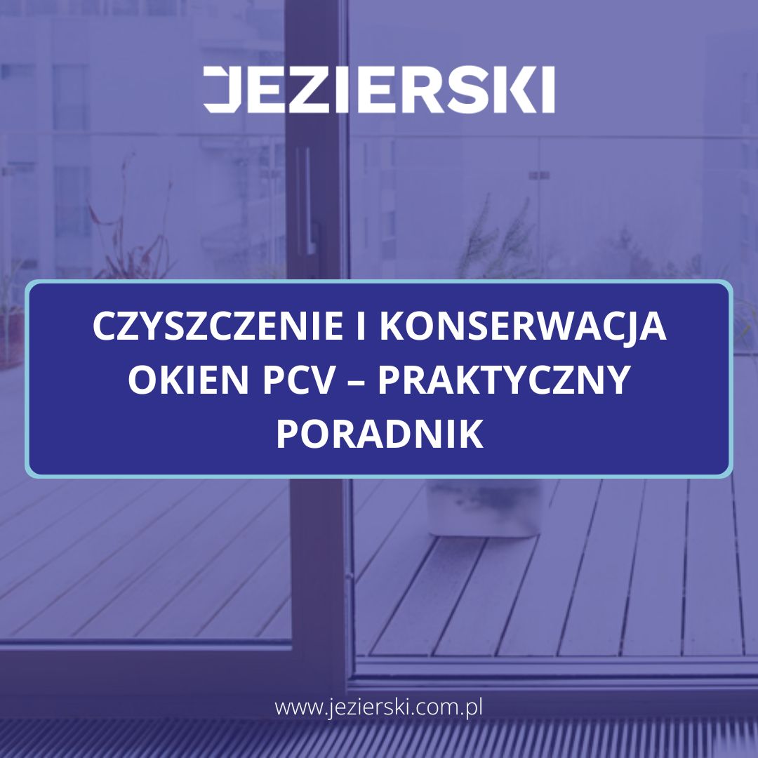 czyszczenie-i-konserwacja-okien-pcv-praktyczny-poradnik
